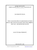 Nâng cao sự hài lòng của khách hàng sử dụng dịch vụ thẻ ATM tại ngân hàng thương mại cổ phần công thương việt nam chi nhánh thái nguyên 