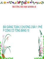 Bài giảng Toán 2 chương 2 bài 1: Phép cộng có tổng bằng 10