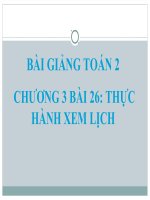 Bài giảng Toán 2 chương 3 bài 26: Thực hành xem lịch