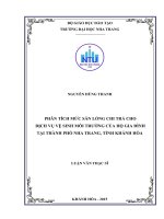 Phân tích mức sẵn lòng chi trả cho dịch vụ vệ sinh môi trường của hộ gia đình tại thành phố nha trang, tỉnh khánh hòa 