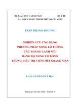Nghiên cứu ứng dụng phương pháp nong lỗ thông các xoang cạnh mũi bằng bộ nong có bóng trong điều trị viêm mũi xoang mạn.