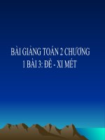 Bài giảng Toán 2 chương 1 bài 3: Đề  xi mét
