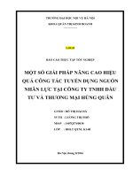 MỘT SỐ GIẢI PHÁP NÂNG CAO HIỆU QUẢ CÔNG TÁC TUYỂN DỤNG NGUỒN NHÂN LỰC TẠI CÔNG TY TNHH ĐẦU TƯ VÀ THƯƠNG MẠI HÙNG QUÂN