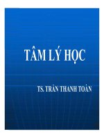 Bài giảng tâm lý học chương 1   TS  trần thanh toàn 