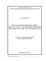 Một số giải pháp nhằm hoàn thiện công tác quản lý tài chính cho hoạt động khoa học công nghệ tại tỉnh thái nguyên 