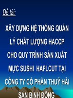 XÂY DỰNG HỆ THỐNG QUẢN LÝ CHẤT LƯỢNG HACCP CHO QUY TRÌNH SẢN XUẤT MỰC SUSHI  HAFLCUT TẠI CÔNG TY CỔ PHẦN THUỶ HẢI SẢN BÌNH ĐÔNG
