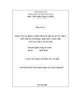 Công tác xã hội cá nhân đối với trẻ tự kỷ từ thực tiễn trung tâm phục hồi chức năng trẻ tàn tật thụy an, hà nội 