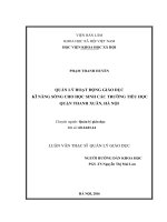 Quản lý hoạt động giáo dục kỹ năng sống cho học sinh các trường tiểu học quận thanh xuân, hà nội 