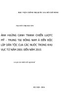 Ảnh hưởng cạnh tranh chiến lược mỹ   trung tại đông nam á đến độc lập dân tộc của các nước trong khu vực từ năm 2001 đến năm 2015 