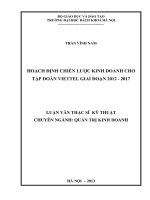 HOẠCH ĐỊNH CHIẾN LƯỢC KINH DOANH CHO TẬP ĐOÀN VIETTEL GIAI ĐOẠN 2012 - 2017