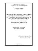 Áp dụng mô hình servqual đánh giá và đề xuất một số giải pháp nâng cao chất lượng dịch vụ kênh thuê riêng quốc tế của công ty viễn thông quốc tế 