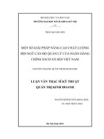 Một số giải pháp nâng cao chất lượng đội ngũ cán bộ quản lý của ngân hàng chính sách xã hội việt nam 