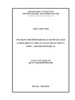 Ứng dụng mô hình SERVQUAL đánh giá chất lượng dịch vụ thẻ của ngân hàng TMCP á châu – chi nhánh nghệ an 