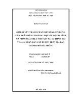 Giải quyết tranh chấp hợp đồng tín dụng giữa ngân hàng thương mại với hộ gia đình, cá nhân qua thực tiễn xét xử sơ thẩm tại toà án nhân dân cấp huyện trên địa bàn thành phố hải phòng 