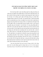 TIỂU LUẬN CHUYÊN NGÀNH CHỦ NGHĨA xã hội   xây DỰNG GIAI cấp CÔNG NHÂN VIỆT NAM TRƯỚC tác ĐỘNG của TOÀN cầu hóa