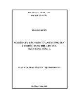 Luận văn thạc sĩ nghiên cứu các nhân tố ảnh hưởng đến ý định sử dụng thẻ ATM của ngân hàng đông á