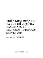 TRIỂN KHAI, QUẢN TRỊ VÀ DUY TRÌ CƠ SỞ HẠ TẦNG MẠNG VỚI MICROSOFT WINDOWS SERVER 2003