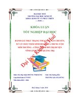 Đánh giá thực trạng thu gom, vận chuyển và xử lý rác thải sinh hoạt tại trung tâm môi trường – công trình đô thị huyện vĩnh linh, tỉnh quảng trị 