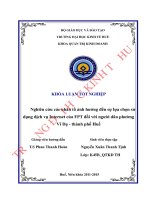 Nghiên cứu các nhân tố ảnh hưởng đến sự lựa chọn sử dụng dịch vụ internet của FPT đối với người dân phường vỹ dạ   thành phố huế 