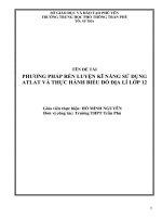 Phương pháp rèn luyện kĩ năng sử dụng atlat và thực hành biểu đồ địa lí lớp 12 