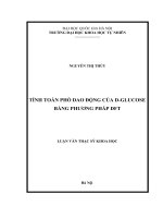 Luận văn tính toán phổ dao động của d glucose bằng phương pháp DFT 