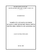 Nghiên cứu xây dựng sản phẩm du lịch cà phê thành một trong những thương hiệu chính của du lịch Đăk Lăk