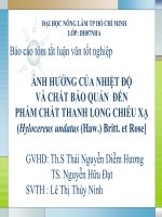 Báo cáo tóm tắt luận văn tốt nghiệp Ảnh hưởng của nhiệt độ và chất bảo quản đến phẩm chất thanh long chiếu xạ (Hylocereus undatus (Haw.) Britt. et Rose)