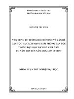VẬN DỤNG TƯ TƯỞNG HỒ CHÍ MINH VỀ VẤN ĐỀ DÂN TỘC VÀ CÁCH MẠNG GIẢI PHÓNG DÂN TỘC TRONG DẠY HỌC LỊCH SỬ VIỆT NAM TỪ NĂM 1919 ĐẾN NĂM 1945, LỚP 12 THPT
