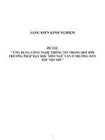 Sáng kiến kinh nghiệm SKKN ứng dụng công nghệ thông tin trong đổi mới phương pháp dạy học môn ngữ văn ở trường dân tộc nội trú 