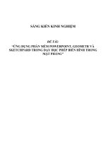 Sáng kiến kinh nghiệm SKKN ứng dụng phần mềm powerpoint, geometr và sketchpard trong dạy học phép biến hình trong mặt phẳng 