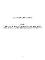Sáng kiến kinh nghiệm SKKN dạy học tích cực bằng phương pháp hoạt động nhóm, áp dụng vào bài “ biến dạng của lá ‘’sinh học 6 