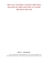 TIỂU LUẬN: VINAMILK VÀ HÀNH VI TIÊU DÙNG MẶT HÀNG SỮA BỘT CÔNG THỨC CỦA NGƯỜI TIÊU DÙNG VIỆT NAM