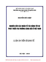 Luận án Tiến sĩ nghiên cứu các nhân tố tác động tới sự phát triển thị trường xăng dầu ở Việt Nam