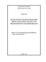 GIẢI QUYẾT BÀI TOÁN ĐỒNG THAM CHIẾU TRONG VĂN BẢN TIẾNG VIỆT DỰA VÀO PHƯƠNG PHÁP MÁY VECTOR HỖ TRỢ SVM