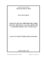 Đánh giá kết quả phối hợp thực hiện chương trình đào tạo giữa bệnh viện và trường trung cấp y tế bắc kạn 