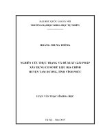 Luận văn Thạc sĩ khoa học Nghiên cứu thực trạng và đề xuất giải pháp xây dựng cơ sở dữ liệu địa chính huyện Tam Dương, tỉnh Vĩnh Phúc