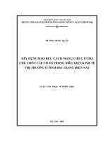 Xây dựng đạo đức cách mạng cho cản bộ chủ chốt cấp cơ sở trong điều kiện kinh tế thị trường ở tỉnh Bắc Giang hiện nay