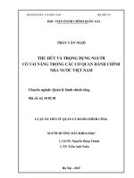 Luận án Tiến sĩ Quản lý hành chính côngThu hút và trọng dụng người có tài năng trong các cơ quan hành chính Nhà nước Việt Nam