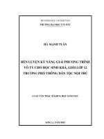 Rèn luyện kỹ năng giải phương trình vô tỷ cho học sinh khá, giỏi lớp 12 trường phổ thông dân tộc nội trú