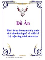 Khóa luận thiết kế sơ bộ trạm xử lý nước thải cho thành phố và thiết kế kỹ một công trình của trạm 