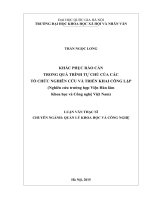 Khắc phục rào cản trong quá trình tự chủ của các tổ chức nghiên cứu và triển khai công lập ( nghiên cứu trường hợp viện hàn lâm khoa học và công nghệ việt nam) 