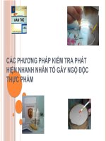 CÁC PHƯƠNG PHÁP KIỂM TRA PHÁT HIỆN NHANH NHÂN TỐ GÂY NGỘ ĐỘC THỰC PHẨM