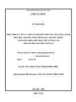 Phát triển tư duy và rèn luyện kiến thức kĩ năng thực hành hóa học cho học sinh thông qua chương trình sách giáo khoa hóa học lớp 12 nâng cao theo hướng dạy học tích cực 