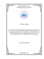 Các nhân tố ảnh hưởng đến hành vi phàn nàn của khách hàng đối với dịch vụ internet của VNPT khánh hòa tại thành phố nha trang 