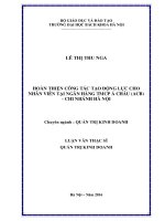 Hoàn thiện công tác tạo động lực cho nhân viên tại ngân hàng TMCP á châu (ACB)   chi nhánh hà nội 