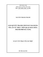 Giải quyết tranh chấp đất đai bằng tòa án từ thực tiễn quận hải châu, thành phố đà nẵng