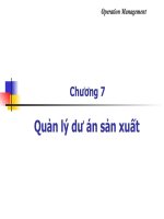 Quản trị tác nghiệp c7  quan ly du an san xuat