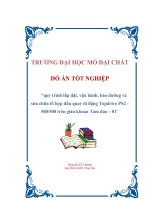 Khóa luận quy trình lắp đặt, vận hành, bảo dưỡng và sửa chữa tổ hợp đầu quay di động topdrive PS2  500 500 trên giàn khoan tam đảo   01 