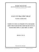 Luận văn nghiên cứu nâng cao tính bền vững cho hệ điều khiển thích nghi khi điều khiển hệ phi tuyến có tham số biến thiên và chịu nhiễu tác động 