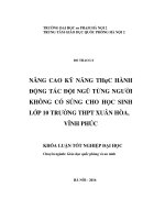 Nâng cao kỹ năng thực hành động tác đội ngũ từng người không có súng cho học sinh lớp 10 trường THPT xuân hòa, vĩnh phúc